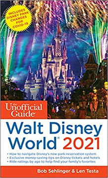 Unofficial Guide to Walt Disneyh World 2021